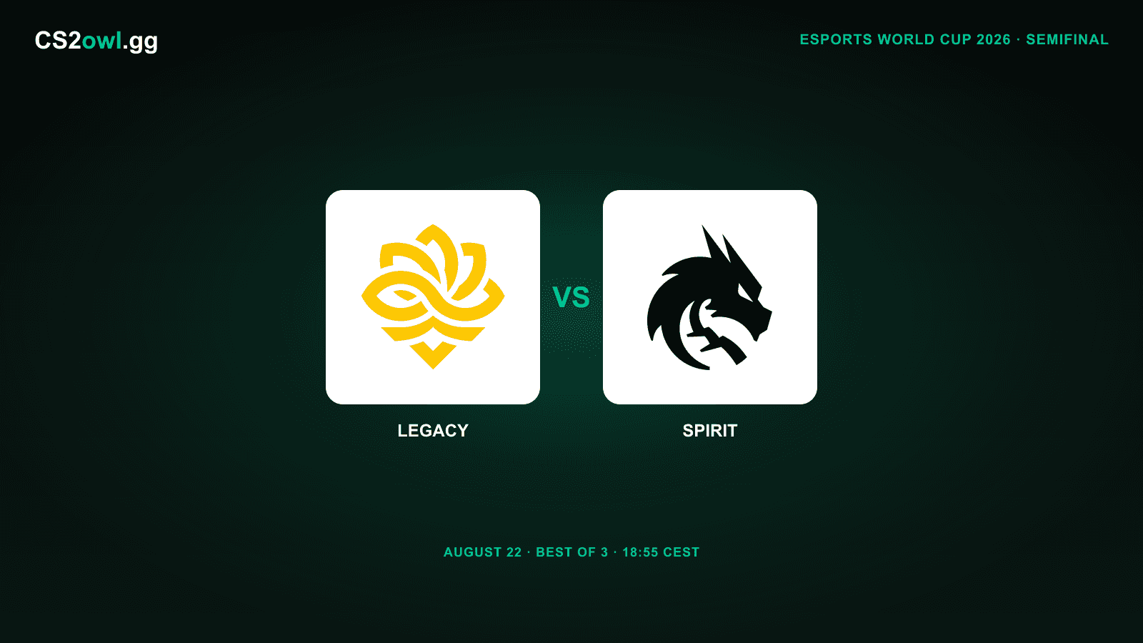 Legacy vs Spirit — Esports World Cup 2026 Semifinal, August 22