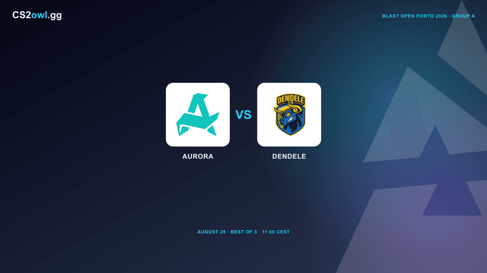 Aurora vs DENDELE — BLAST Open Porto 2026, Group A Lower Round 1, August 28