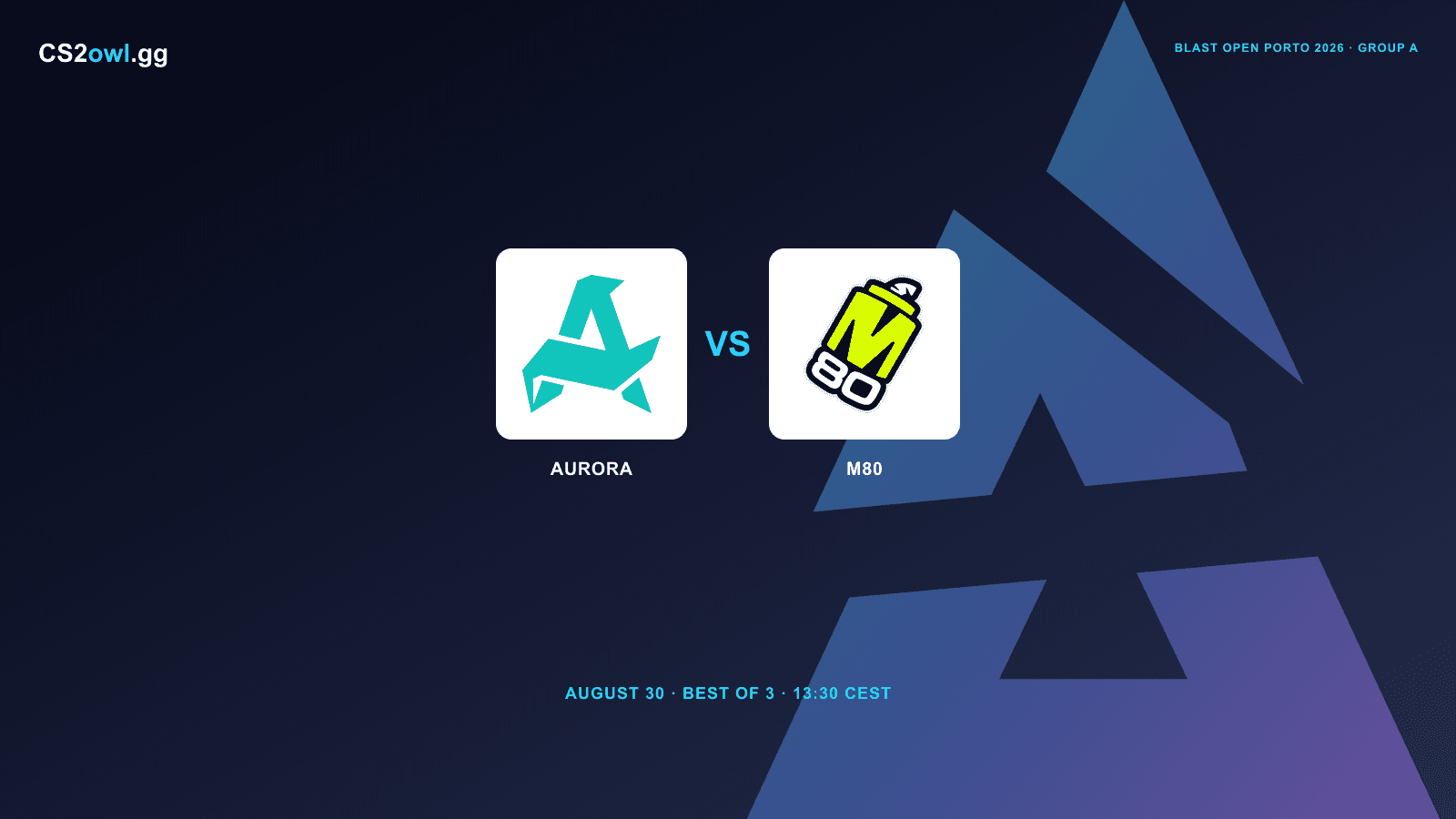 Aurora vs M80 — BLAST Open Porto 2026, Group A Lower Round 2, August 30