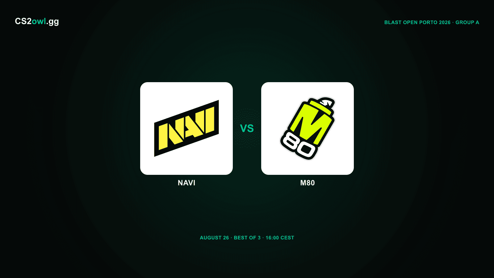 Natus Vincere vs M80 — BLAST Open Porto 2026, Group A Opening Round, August 26